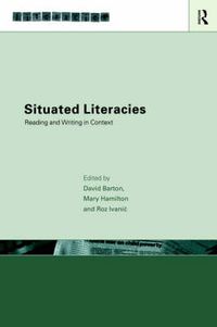 Cover image for Situated Literacies: Theorising Reading and Writing in Context