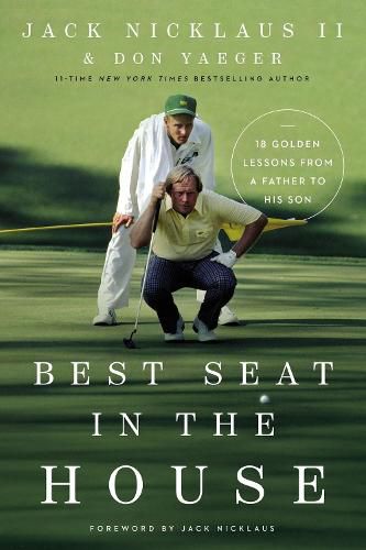 Cover image for Best Seat in the House: 18 Golden Lessons from a Father to His Son