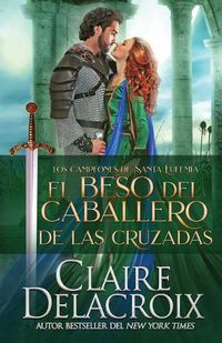 Cover image for El beso del caballero de las Cruzadas