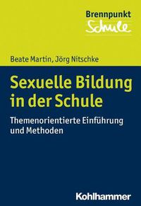 Cover image for Sexuelle Bildung in Der Schule: Themenorientierte Einfuhrung Und Methoden