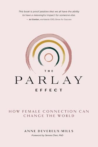 Cover image for The Parlay Effect: How Female Connection Can Change the World