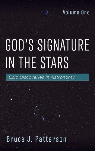 God's Signature in the Stars, Volume One