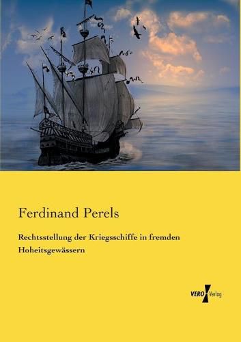 Cover image for Rechtsstellung der Kriegsschiffe in fremden Hoheitsgewassern