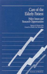 Cover image for Care of the Elderly Patient: Policy Issues and Research Opportunities