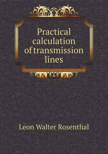 Cover image for Practical calculation of transmission lines