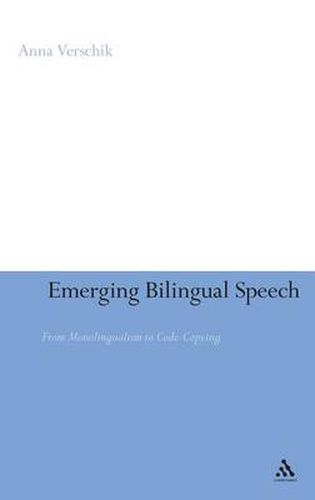 Cover image for Emerging Bilingual Speech: From Monolingualism to Code-Copying