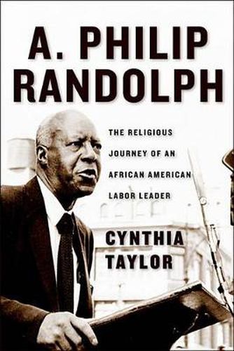 Cover image for A. Philip Randolph: The Religious Journey of an African American Labor Leader