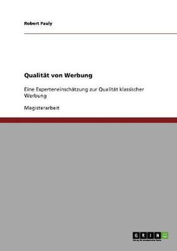 Cover image for Qualitat von Werbung: Eine Experteneinschatzung zur Qualitat klassischer Werbung
