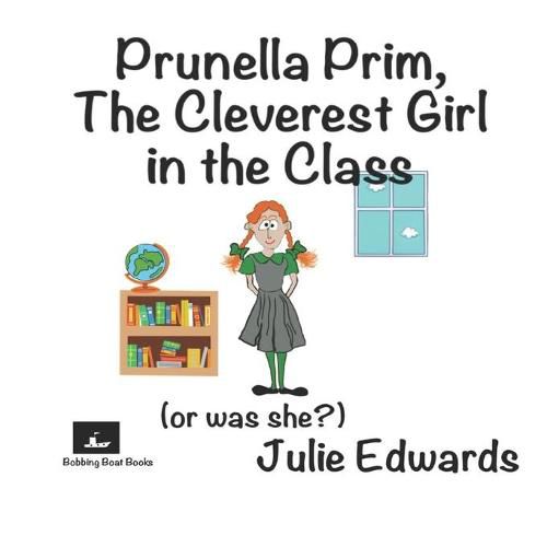 Cover image for Prunella Prim, The Cleverest Girl in the Class (or was she?)