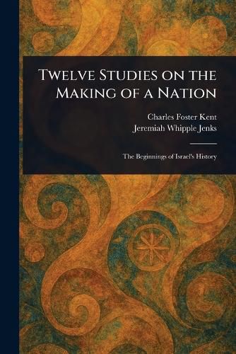 Cover image for Twelve Studies on the Making of a Nation