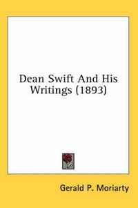 Cover image for Dean Swift and His Writings (1893)