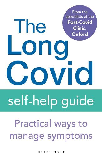 Cover image for The Long Covid Self-Help Guide: Practical Ways to Manage Symptoms