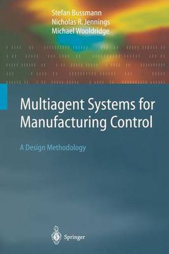 Multiagent Systems for Manufacturing Control: A Design Methodology