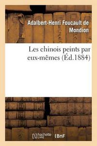 Cover image for Les Chinois Peints Par Eux-Memes