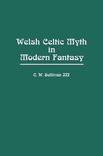 Cover image for Welsh Celtic Myth in Modern Fantasy