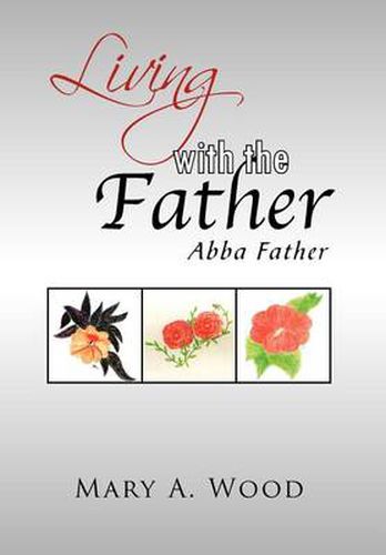 Living with the Father: Abba Father