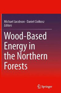 Cover image for Wood-Based Energy in the Northern Forests