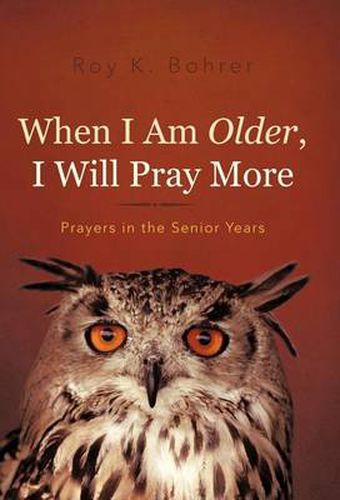 Cover image for When I Am Older, I Will Pray More