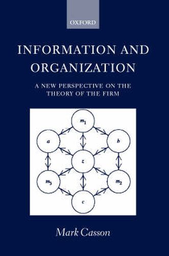 Cover image for Information and Organization: A New Perspective on the Theory of the Firm