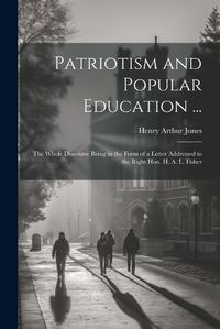 Cover image for Patriotism and Popular Education ...