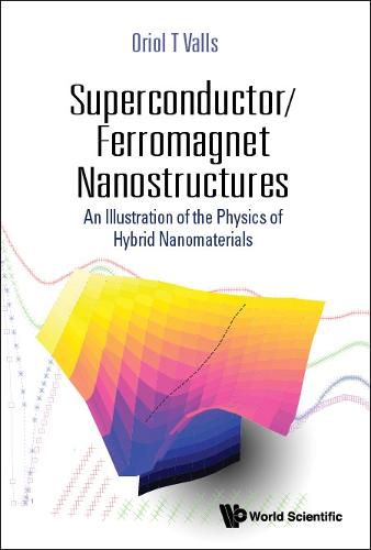 Cover image for Superconductor/ferromagnet Nanostructures: An Illustration Of The Physics Of Hybrid Nanomaterials