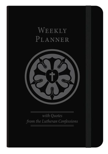 Cover image for The Lutheran Confessions Weekly Planner - Undated