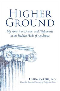 Cover image for Higher Ground: My American Dreams and Nightmares in the Hidden Halls of Academia