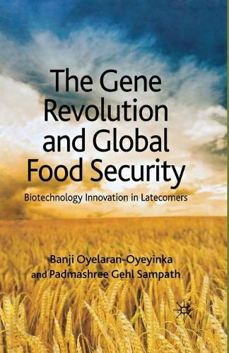 Cover image for The Gene Revolution and Global Food Security: Biotechnology Innovation in Latecomers