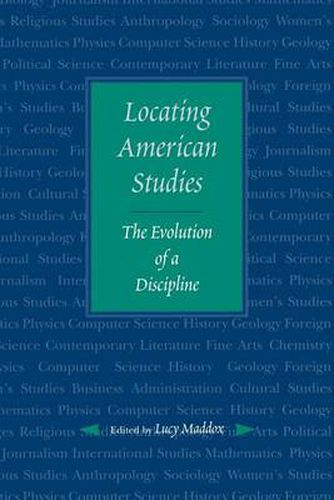 Cover image for Locating American Studies: The Evolution of a Discipline