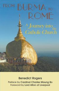 Cover image for From Burma to Rome: A Journey into the Catholic Church