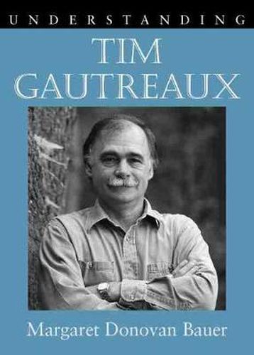 Cover image for Understanding Tim Gautreaux