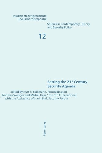 Setting the 21st Century Security Agenda: Proceedings of the 5th International Security Forum