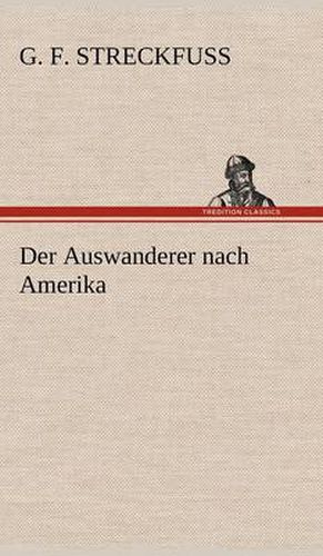 Cover image for Der Auswanderer Nach Amerika