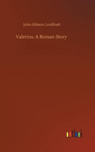 Cover image for Valerius. A Roman Story