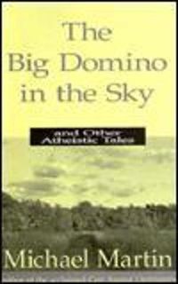 Cover image for The Big Domino in the Sky: And Other Atheistic Tales