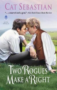 Cover image for Two Rogues Make a Right: Seducing the Sedgwicks