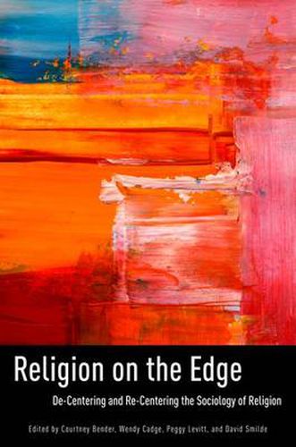 Cover image for Religion on the Edge: De-centering and Re-centering the Sociology of Religion