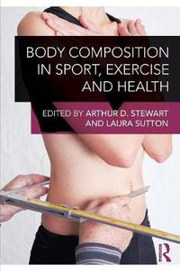 Cover image for Body Composition in Sport, Exercise and Health