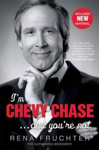 Cover image for I'm Chevy Chase ... and You're Not