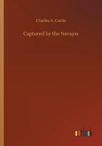 Captured by the Navajos