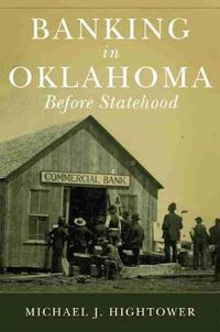 Cover image for Banking in Oklahoma Before Statehood