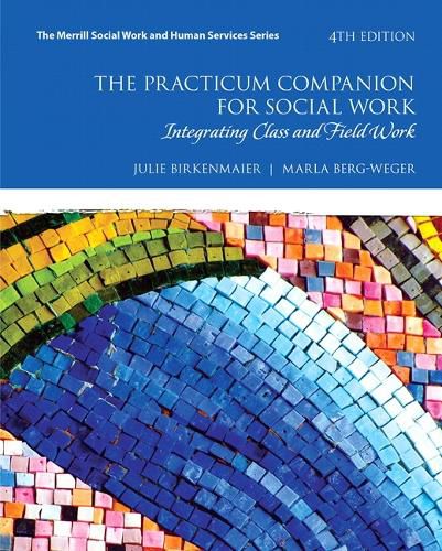 Cover image for Practicum Companion for Social Work, The: Integrating Class and Field Work