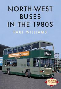 Cover image for North-West Buses in the 1980s