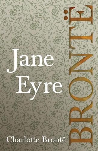 Cover image for Jane Eyre; Including Introductory Essays by G. K. Chesterton and Virginia Woolf