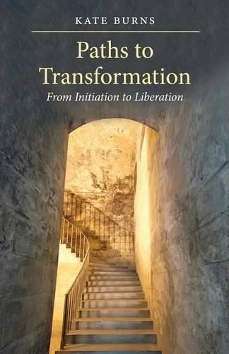 Cover image for Paths to Transformation: From Initiation to Liberation [Paperback]