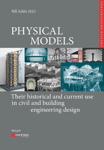 Cover image for PHYSICAL MODELS: Their historical and current use in civil and building engineering design