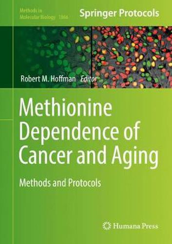 Methionine Dependence of Cancer and Aging: Methods and Protocols