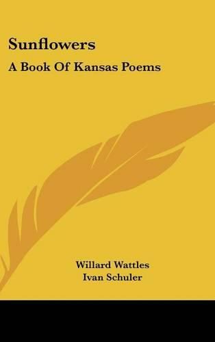 Cover image for Sunflowers: A Book of Kansas Poems