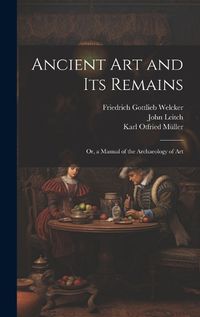 Cover image for Ancient Art and Its Remains