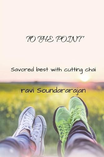 Cover image for To the Point: Savored best with Cutting Chai